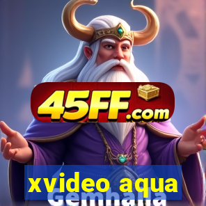 xvideo aqua